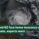 Australia and New Zealand Face Home Insurance Crisis Due to Climate Change: What You Need to Know
