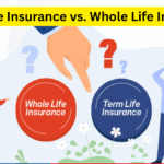 Term Life Insurance vs. Whole Life Insurance: Choosing What’s Right for You