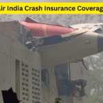 Air India Crash Insurance Coverage: What Airline Insurance Covers, Who Can Apply, Benefits, and Claim Process Explained